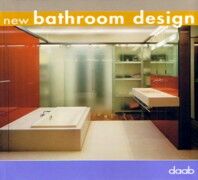 обложка книги New Bathroom Design книга New Bathroom Design, автор: